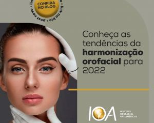 Conheça as tendências da harmonização orofacial para 2022